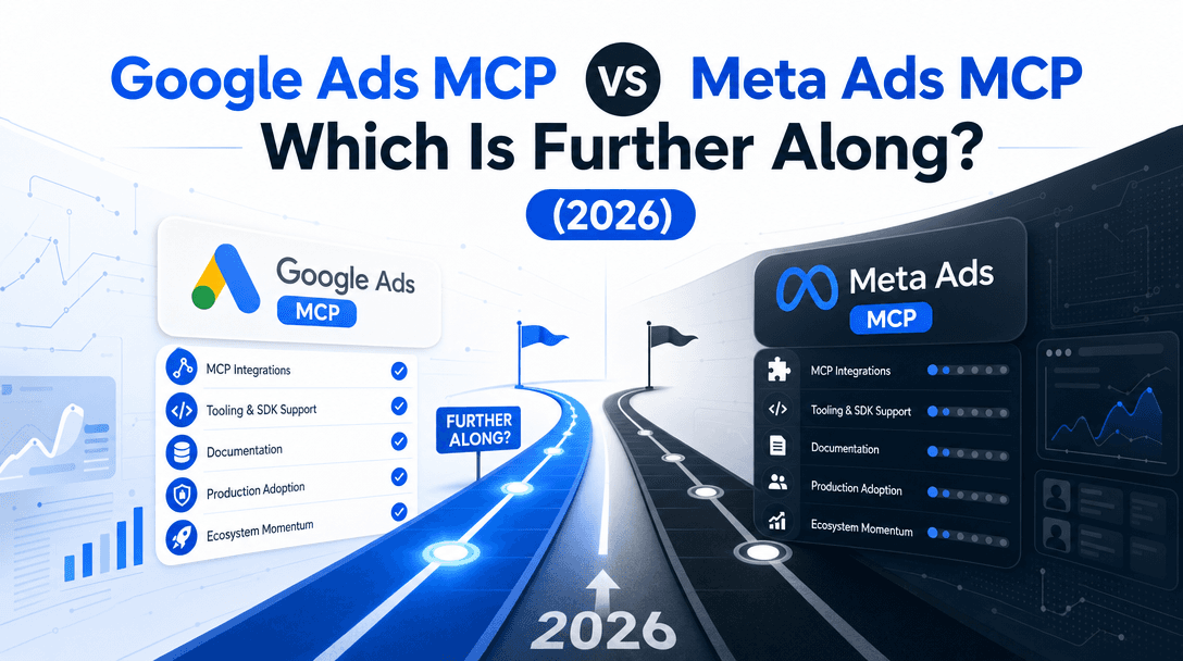 Google Ads MCP vs Meta Ads MCP: Which Is Further Along? (2026)