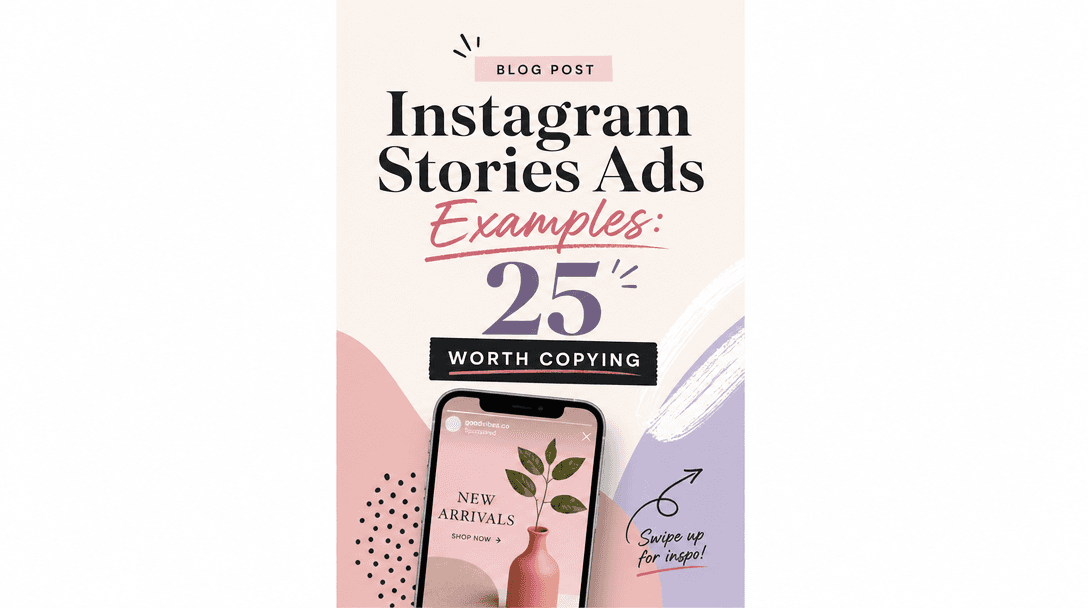 Instagram Stories Ads Examples: 25 Worth Copying
