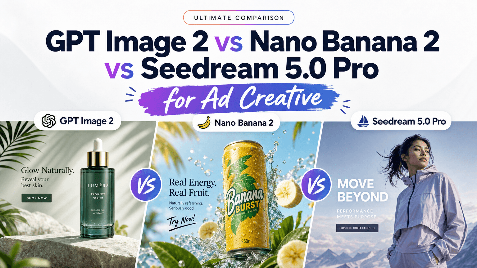 GPT Image 2 vs Nano Banana 2 vs Seedream 5.0 Pro for Ad Creative
