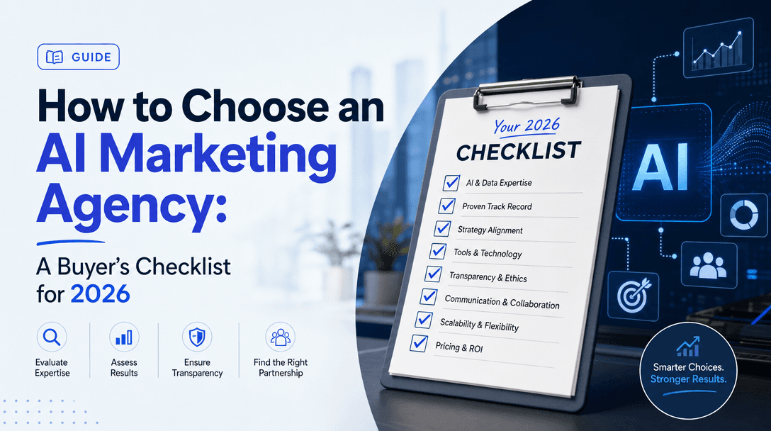 How to Choose an AI Marketing Agency: A Buyer's Checklist for 2026